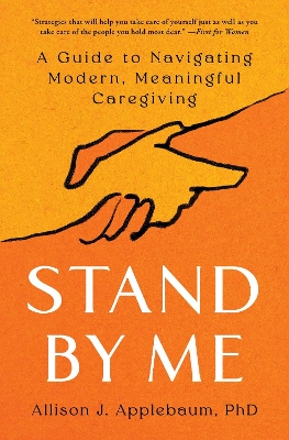 Stand By Me: A Guide to Navigating Modern, Meaningful Caregiving book