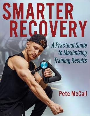 Smarter Recovery: A Practical Guide to Maximizing Training Results book