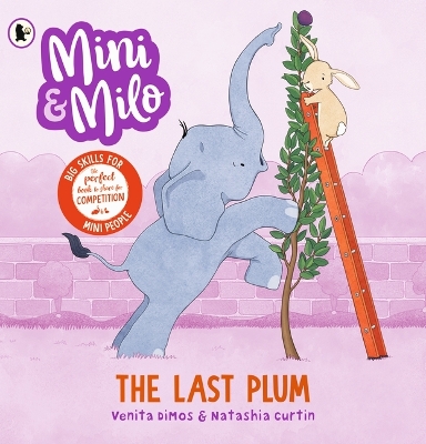 Mini and Milo: The Last Plum by Venita Dimos