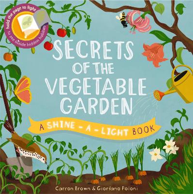 Secrets of the Vegetable Garden by Carron Brown