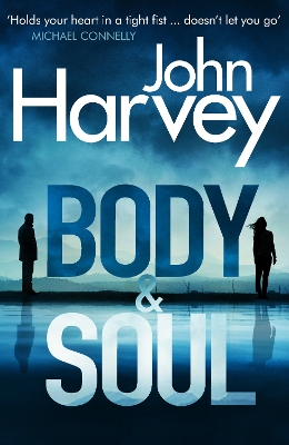 Body and Soul by John Harvey