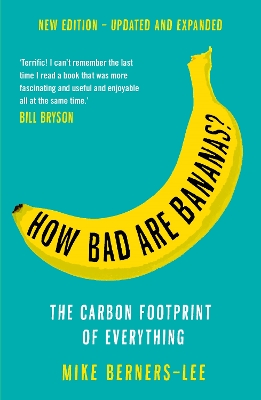 How Bad Are Bananas?: The carbon footprint of everything - 2020 new edition book