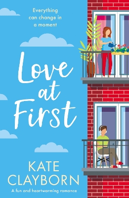 Love at First: A fun and heartwarming romance by Kate Clayborn