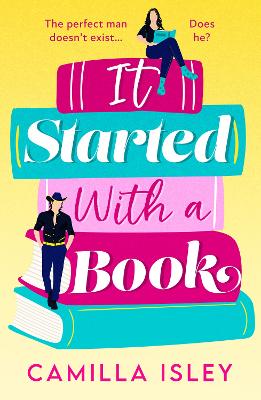 It Started with a Book: The absolutely gorgeous romantic comedy from BESTSELLER Camilla Isley by Camilla Isley