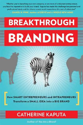 Breakthrough Branding by Catherine Kaputa