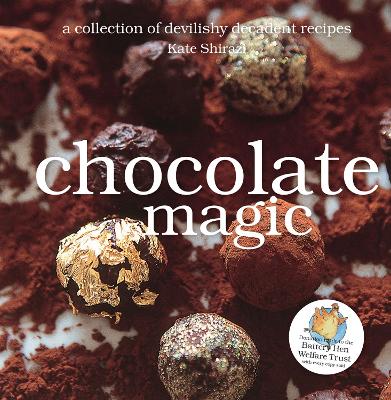 Chocolate Magic by Kate Shirazi