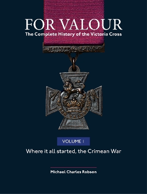 For Valour the Complete History of the Victoria Cross book