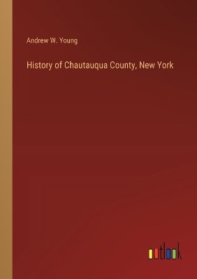 History of Chautauqua County, New York book