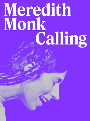 Meredith Monk: Calling book