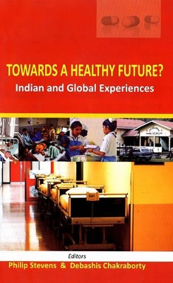 Towards a Healthy Future? Indian and Global Experiences book