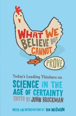 What We Believe But Cannot Prove book