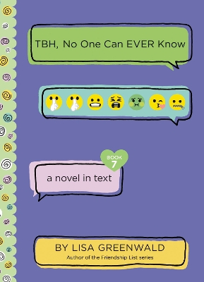 TBH #7: TBH, No One Can EVER Know by Lisa Greenwald