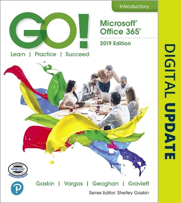 GO! with Microsoft Office 365, 2019 Edition Introductory book