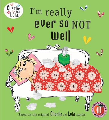 Charlie and Lola: I'm Really Ever So Not Well book
