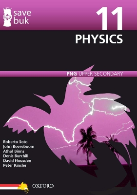 Save Buk: PNG Upper Secondary - Physics, Grade 11 book