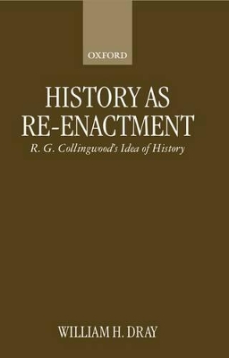 History as Re-enactment by William H. Dray