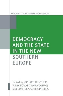 Democracy and the State in the New Southern Europe book