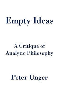 Empty Ideas by Peter Unger
