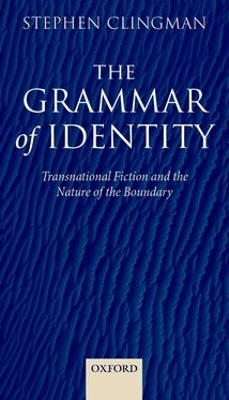 The Grammar of Identity by Stephen Clingman