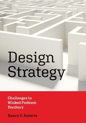 Design Strategy: Challenges in Wicked Problem Territory book