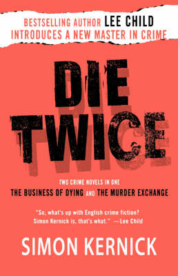 Die Twice: Two Crime Novels in One the Business of Dying and the Murder Exchange book