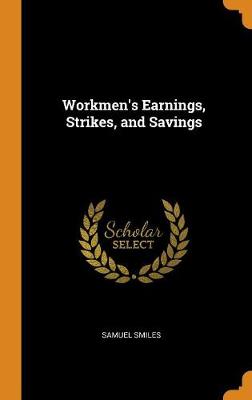 Workmen's Earnings, Strikes, and Savings book