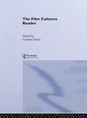 The Film Cultures Reader by Graeme Turner