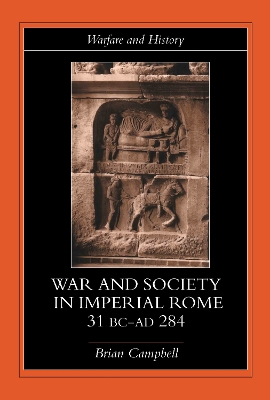 Warfare and Society in Imperial Rome, c.31 BC-AD 280 book