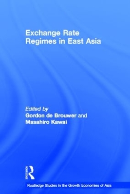 Exchange Rate Regimes in East Asia by Masahiro Kawai