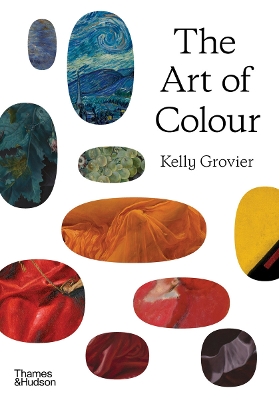 The Art of Colour: The History of Art in 39 Pigments book