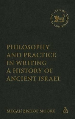 Philosophy and Practice in Writing a History of Ancient Israel book