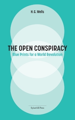 The Open Conspiracy: Blue Prints for a World Revolution book