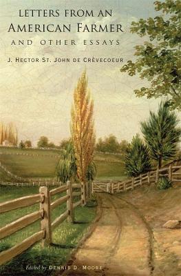 Letters from an American Farmer and Other Essays by J. Hector St John de Crèvecoeur