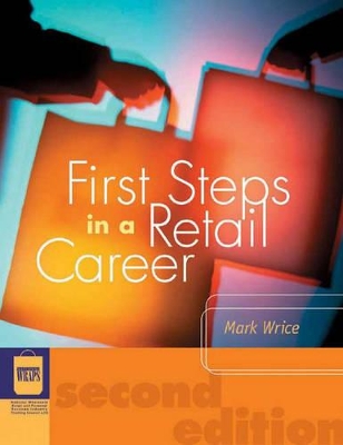First Steps in a Retail Career by Mark Wrice