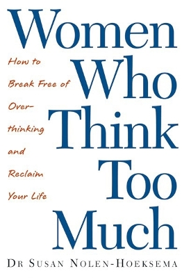 Women Who Think Too Much book