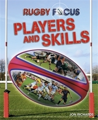 Rugby Focus: Players and Skills book