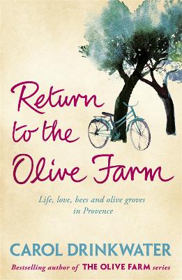 The Return to the Olive Farm by Carol Drinkwater