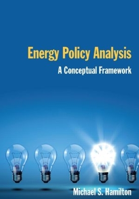 Energy Policy Analysis: A Conceptual Framework book