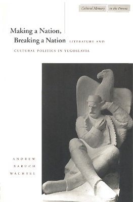 Making a Nation, Breaking a Nation book