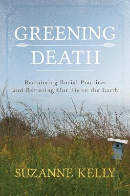 Greening Death by Suzanne Kelly