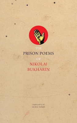 Prison Poems of Nikolai Bukharin book