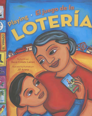 Playing Loteria / El Juego De La Loteria (Bilingual): El Juego De La Loteria book