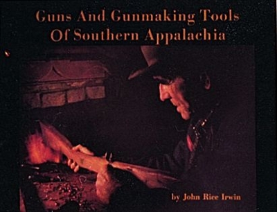 Guns and Gunmaking Tools of Southern Appalachia book