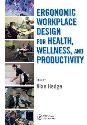 Ergonomic Workplace Design for Health, Wellness, and Productivity book