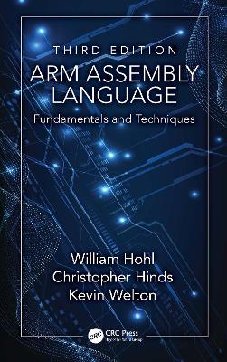 ARM Assembly Language: Fundamentals and Techniques by William Hohl
