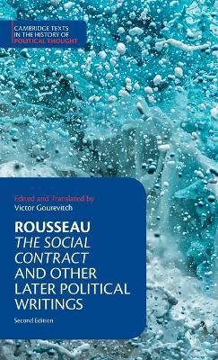 Rousseau: The Social Contract and Other Later Political Writings by Victor Gourevitch