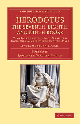 Herodotus: The Seventh, Eighth, and Ninth Books 2 Volume Set in 3 Paperback Pieces: With Introduction, Text, Apparatus, Commentary, Appendices, Indices, Maps by Herodotus