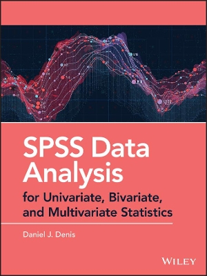 SPSS Data Analysis for Univariate, Bivariate, and Multivariate Statistics book