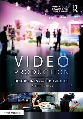 Video Production by James C. Foust