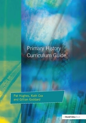Primary History Curriculum Guide by Pat Hughes